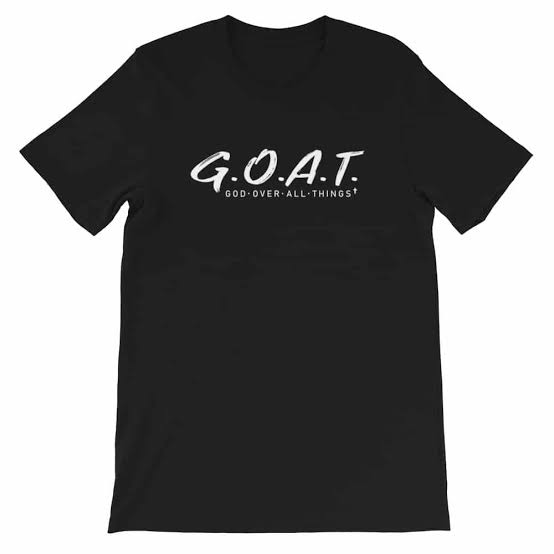G.O.A.T. God Over All Things statement tee design.